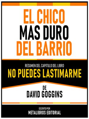 cover image of El Chico Mas Duro Del Barrio--Resumen Del Capitulo Del Libro No Puedes Lastimarme De David Goggins